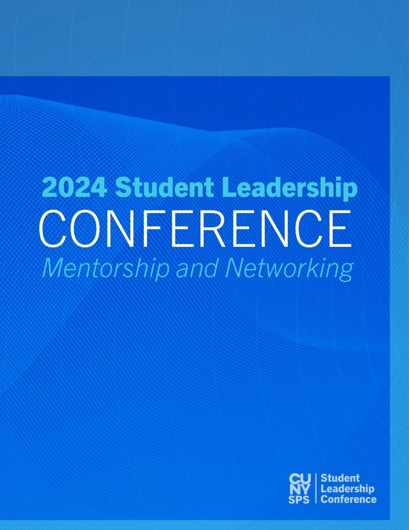 2024 CUNY SPS Student Leadership Conference graphic with the theme Mentorship and Networking